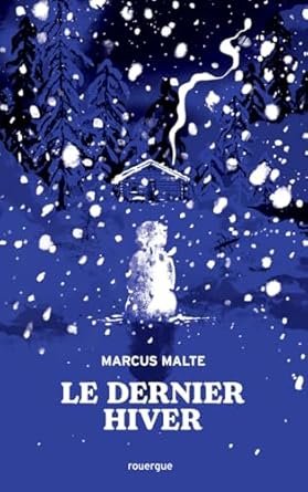 Marcus Malte - Le dernier hiver