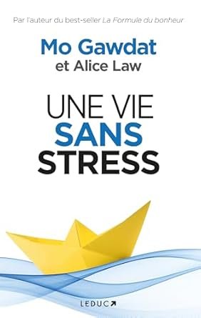 Gawdat Mo, Law Alice - Une vie sans stress