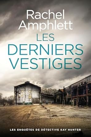 Rachel Amphlett - Les derniers vestiges