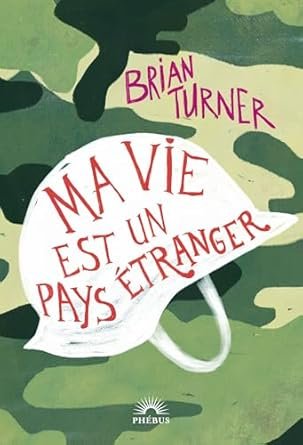 Brian Turner - Ma vie est un pays étranger