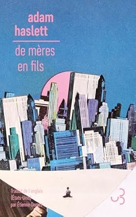 Adam Haslett - De mères en fils
