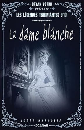 Josée Marcotte - La dame blanche