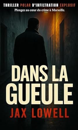 Jax Lowell - DANS LA GUEULE