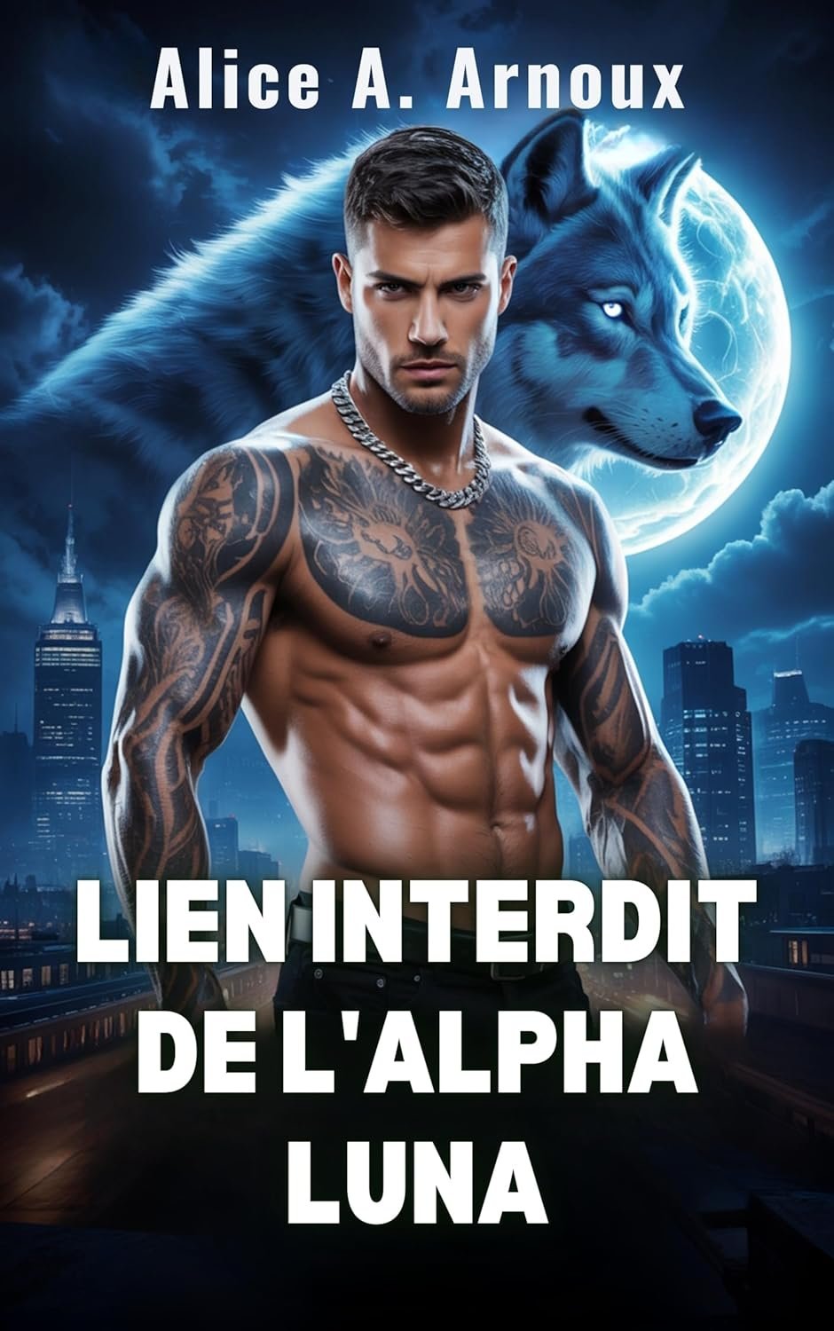 Alice A. Arnoux - Lien Interdit de l'Alpha Luna