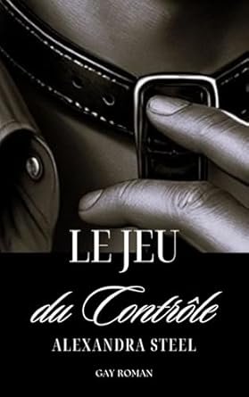 Alexandra Steel - Le jeu du contrôle