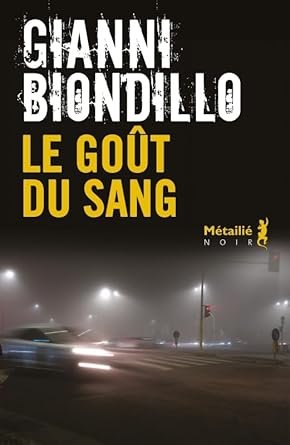 Gianni Biondillo - Le goût du sang