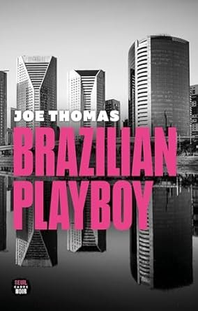 Joe Thomas - Brazilian Playboy