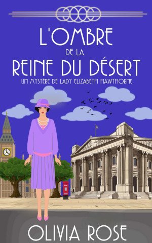 Olivia Rose - L'ombre de la reine du désert