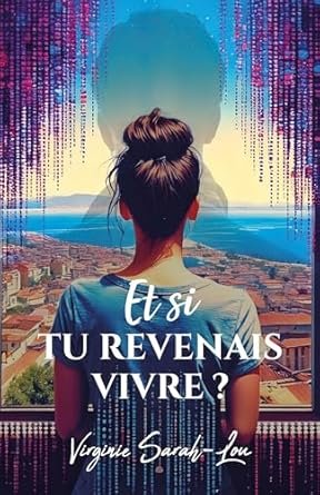 Virginie Sarah-Lou - Et si tu revenais vivre ?