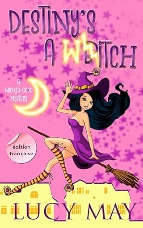 Lucy May - Destiny's A Witch