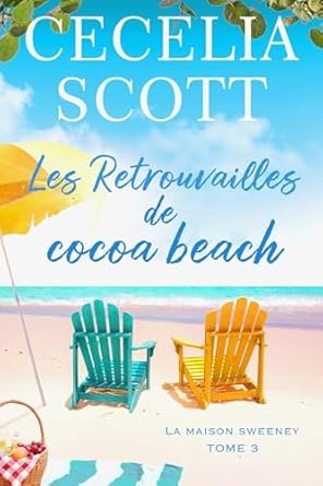 Cecelia Scott - Les Retrouvailles de Cocoa Beach