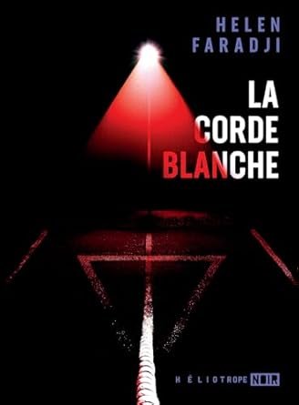 Helen Faradji - La corde blanche
