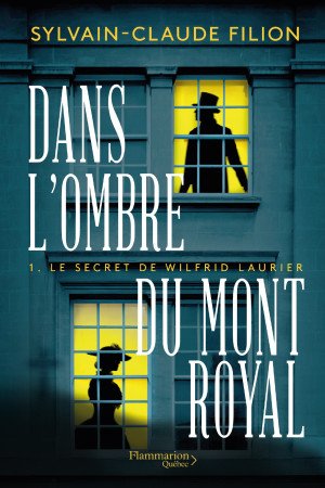 Sylvain-Claude Filion - Le secret de Wilfrid Laurier