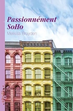 Melissa Brayden - Passionnément SoHo