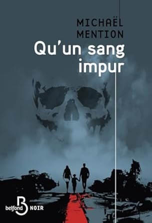 Michaël Mention - Qu'un sang impur