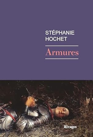 Stéphanie Hochet - Armures