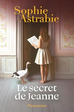 Sophie Astrabie - Le secret de Jeanne