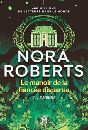 Nora Roberts - Le Miroir