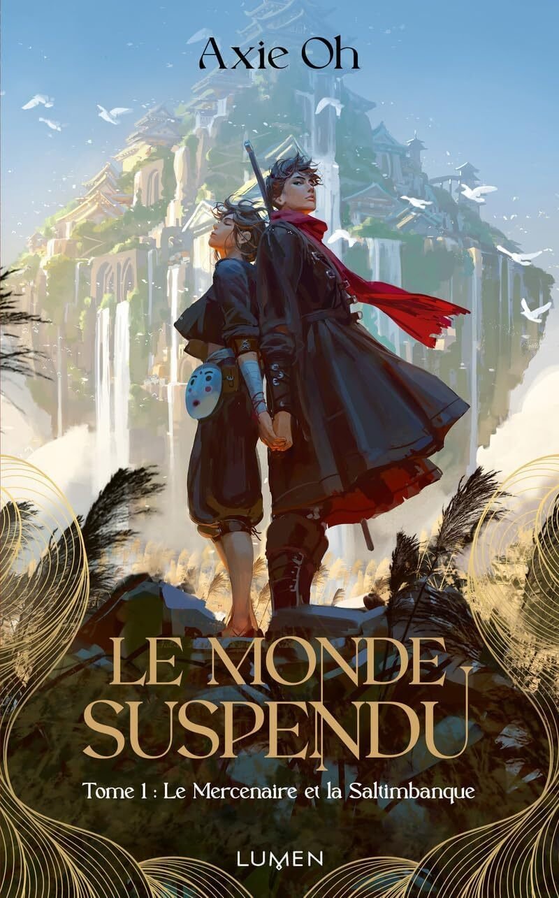 Axie Oh - Le Monde suspendu, Tome 1 : Le Mercenaire et la Saltimbanque