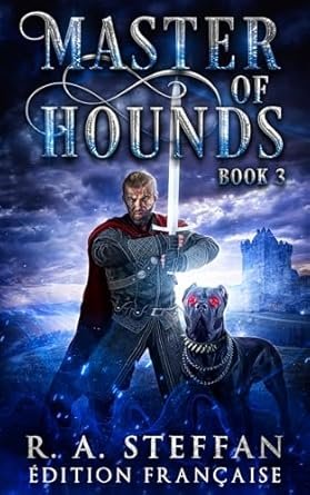R. A. Steffan - Master of Hounds: Book 3