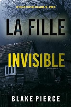 Blake Pierce - La fille, invisible