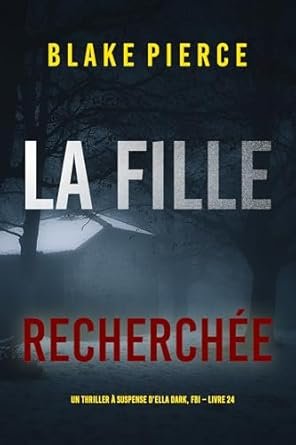 Blake Pierce - La Fille recherchée