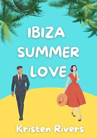 Kristen Rivers - Ibiza Summer Love