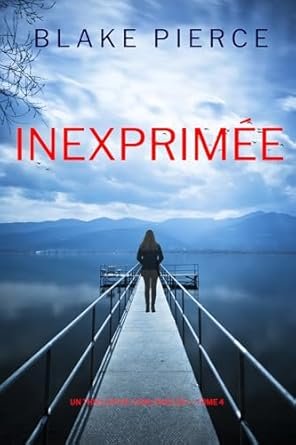Blake Pierce - Inexprimée