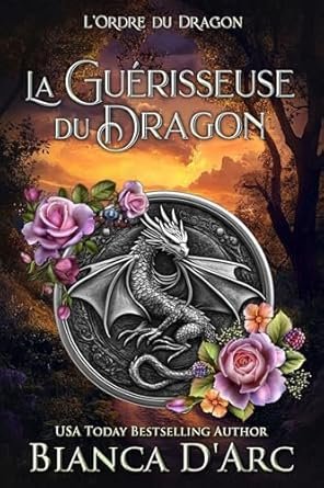 Bianca D'Arc - La Guérisseuse du Dragon