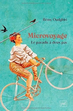 Rémy Oudghiri - Microvoyage: Le paradis à deux pas
