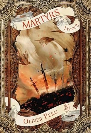 Olivier Peru - Martyrs, Tome 3