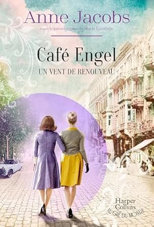 Anne Jacobs - Café Engel - Un vent de renouveau