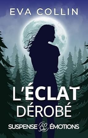 Eva Collin - L'Éclat dérobé