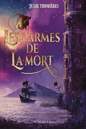 Julie Thomières - Les Larmes de la Mort