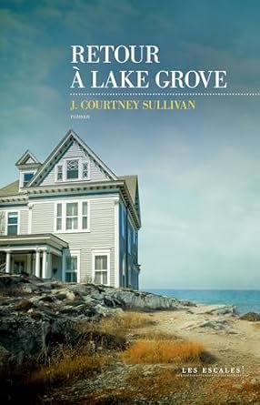 J. COURTNEY SULLIVAN - Retour à Lake Grove