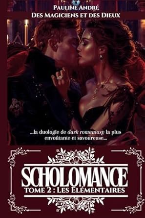 Pauline André - Scholomance, Tome 2 : Les Élémentaires