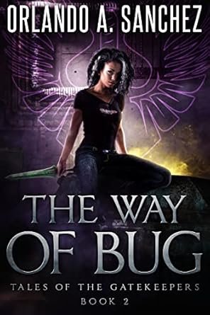 Orlando A. Sanchez - La Voie de Bug