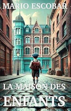 Mario Escobar - La Maison des enfants
