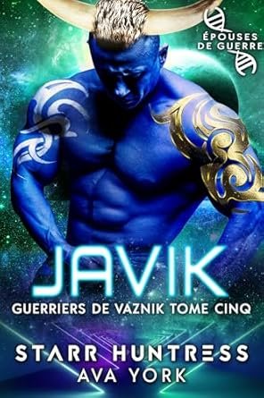 Ava York - Guerriers de Vaznik ,Tome 5: Javik