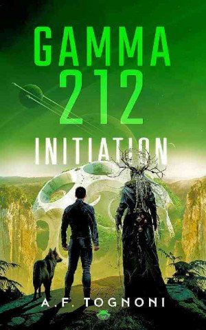 A.F. Tognoni - Gamma 212, Tome 3 : Initiation