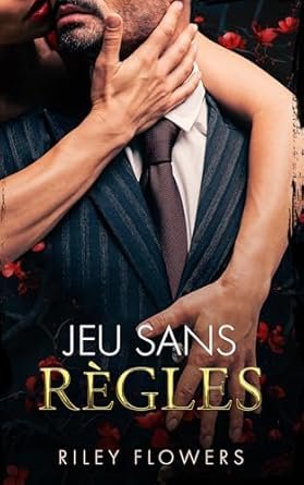 Riley Flowers - Jeu sans règles