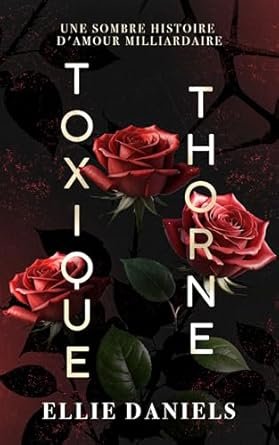 Ellie Daniels - Toxique Thorne