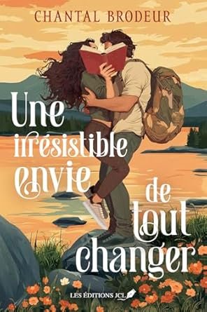 Chantal Brodeur - Une irrésistible envie de tout changer