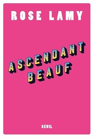 Rose Lamy - Ascendant beauf