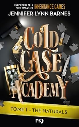 Jennifer Lynn Barnes - The Naturals, Tome 1 : Cold Case Academy