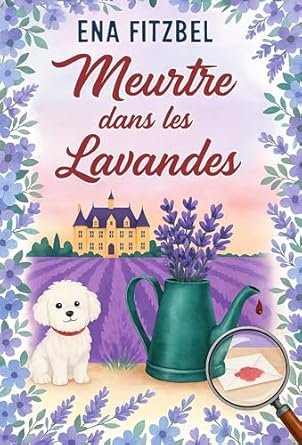 Ena Fitzbel - Meurtre dans les lavandes