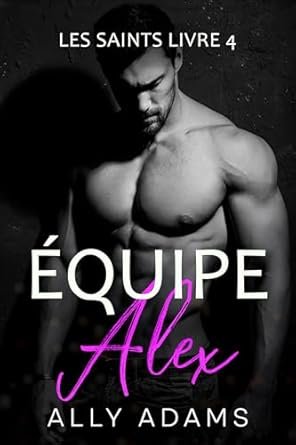 Ally Adams - Équipe Alex: Les Saints