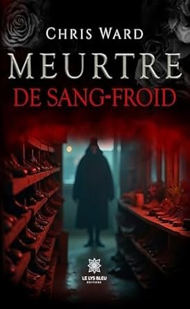 Chris Ward - Meurtre de sang-froid