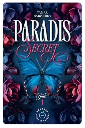 Tamar Saborido - Paradis secret ,Tome 1