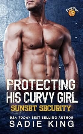 Sadie King - Protecting His Curvy Girl